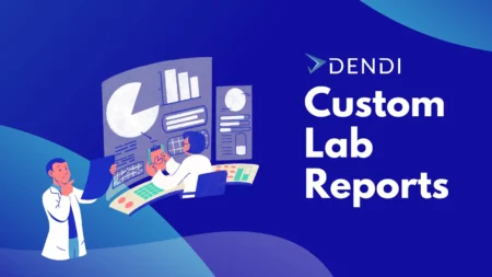 Dendi Custom Lab Reports